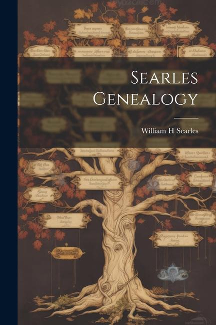 Книга Searles Genealogy William H Searles