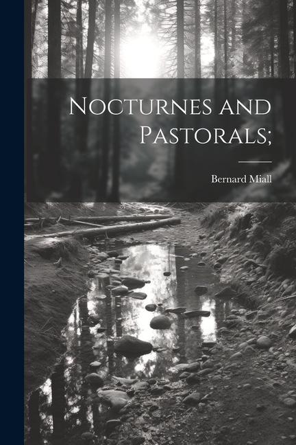 Книга Nocturnes and Pastorals; Bernard Miall