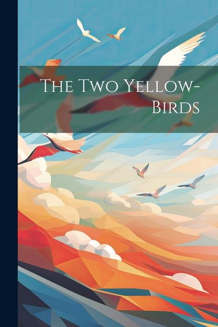 Knjiga The two Yellow-birds Anonymous