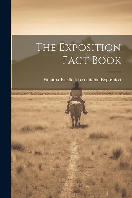 Βιβλίο The Exposition Fact Book Panama-Pacific International Exposition