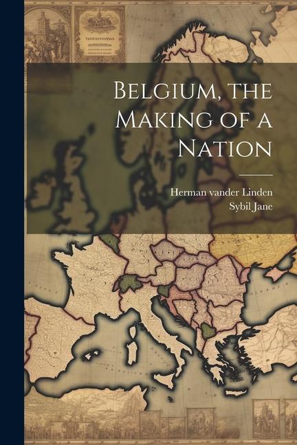Kniha Belgium, the Making of a Nation Herman Vander Linden