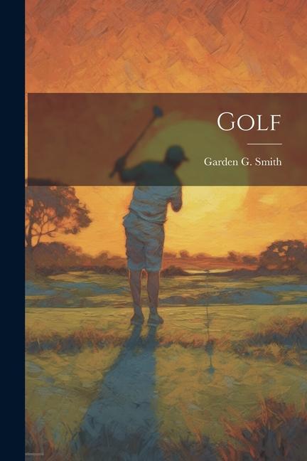 Knjiga Golf Garden G. 1860-1913 Smith