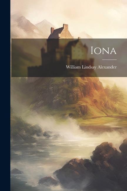 Βιβλίο Iona William Lindsay Alexander