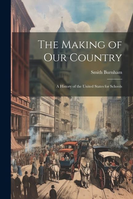 Buch The Making of our Country; a History of the United States for Schools 