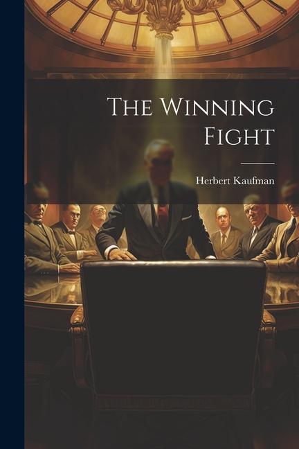 Книга The Winning Fight Herbert Kaufman