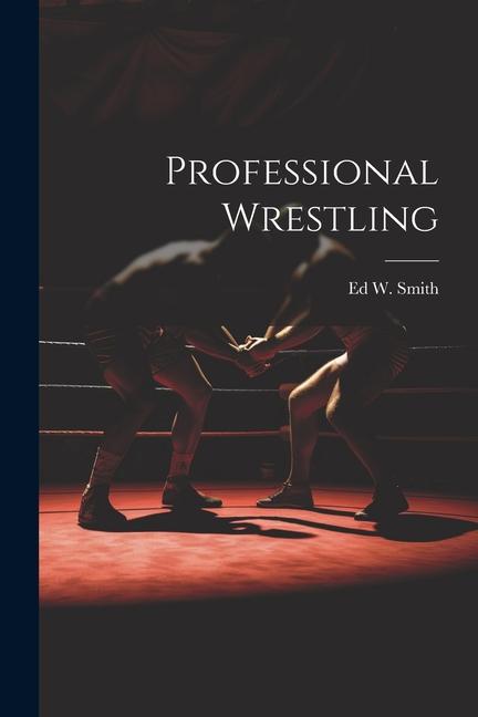 Könyv Professional Wrestling 