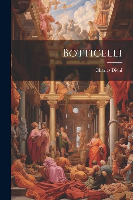 Kniha Botticelli Diehl Charles 1859-