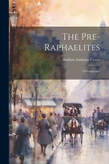 Knjiga The Pre-raphaelites: A Perspective Cervo Nathan Anthony