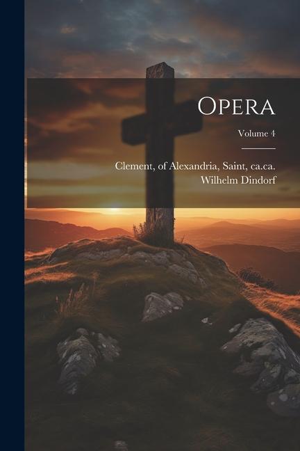 Kniha Opera; Volume 4 Of Alexandria Saint Clement