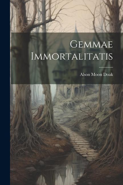 Knjiga Gemmae Immortalitatis Alson Moon 1867- [from old cat... Doak