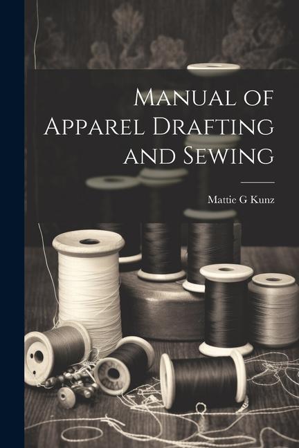 Kniha Manual of Apparel Drafting and Sewing 