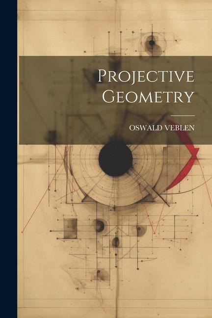Knjiga Projective Geometry OSWALD VEBLEN