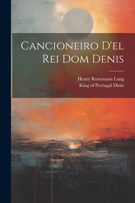Knjiga Cancioneiro d'el Rei Dom Denis King of Portugal Diniz