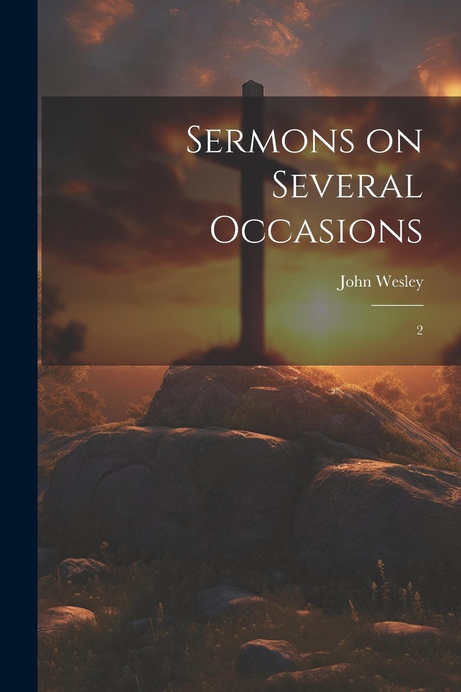Knjiga Sermons on Several Occasions: 2 John Wesley