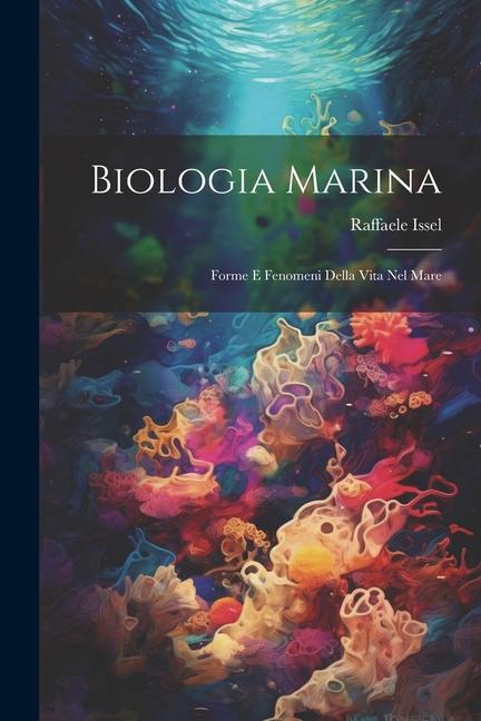 Kniha Biologia marina; forme e fenomeni della vita nel mare 