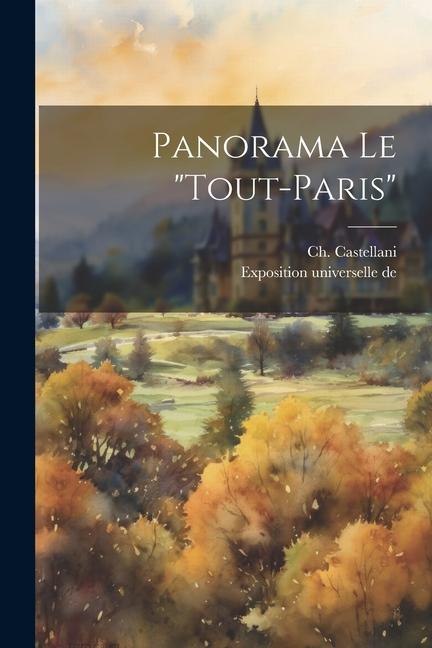 Βιβλίο Panorama le "Tout-Paris" Exposition Universelle De 1889