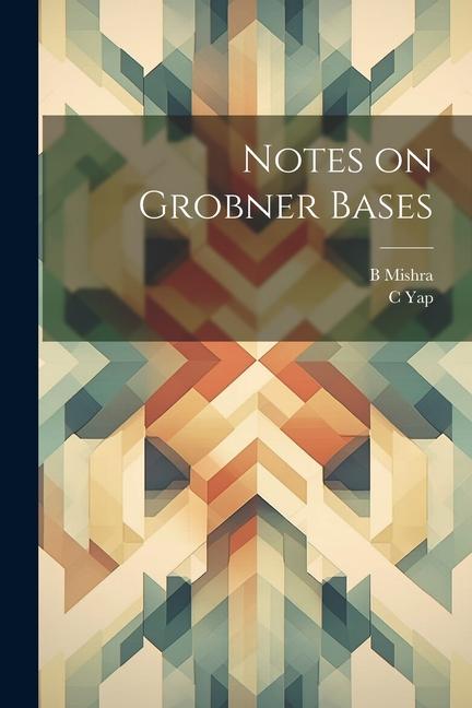 Knjiga Notes on Grobner Bases C. Yap