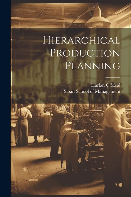 Книга Hierarchical Production Planning Sloan School Of Management