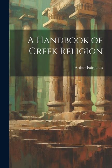 Kniha A Handbook of Greek Religion 