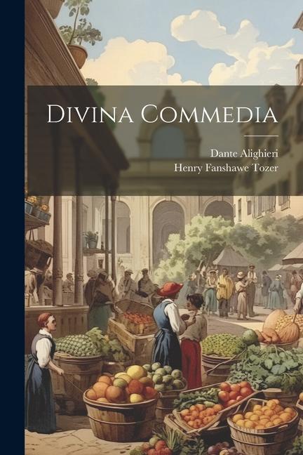 Книга Divina Commedia Henry Fanshawe Tozer