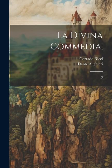 Könyv La divina commedia;: 3 Corrado Ricci