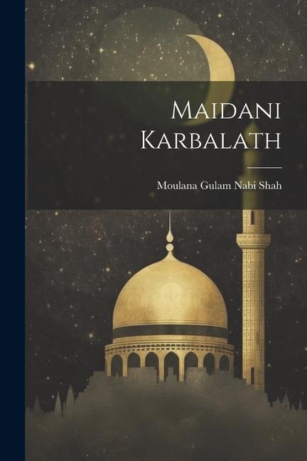 Βιβλίο Maidani Karbalath Moulana Gulam Nabi Shah