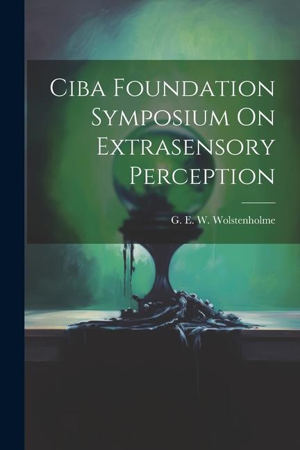 Книга Ciba Foundation Symposium On Extrasensory Perception G E. W. Wolstenholme