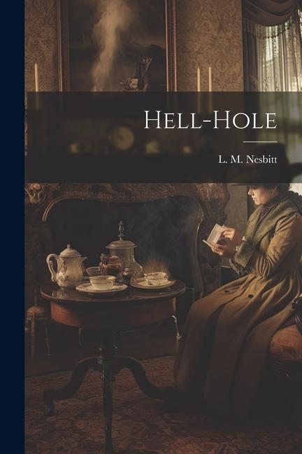 Knjiga Hell-Hole L M. Nesbitt