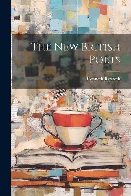 Книга The New British Poets Kenneth Rexroth