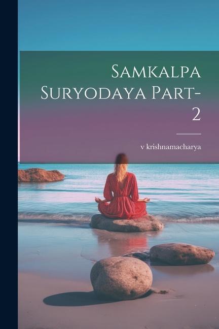 Knjiga samkalpa suryodaya part-2 krishnamacharya krishnamacharya