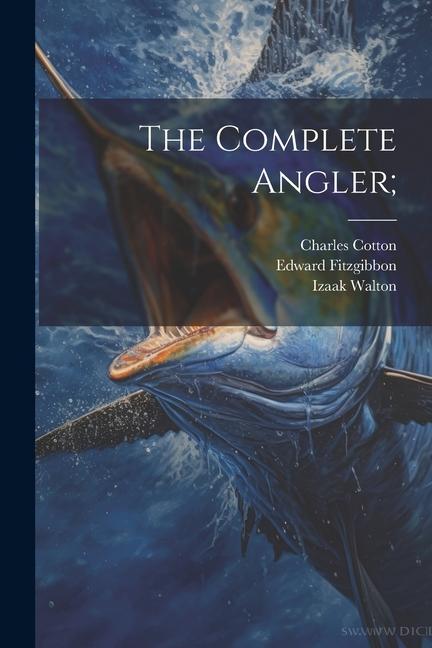Buch The Complete Angler; Edward Fitzgibbon