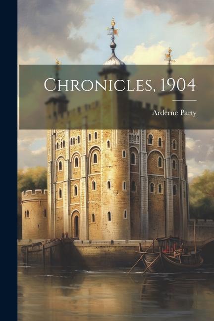 Βιβλίο Chronicles, 1904 Arderne Party