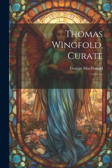 Knjiga Thomas Wingfold, Curate: 1 George MacDonald