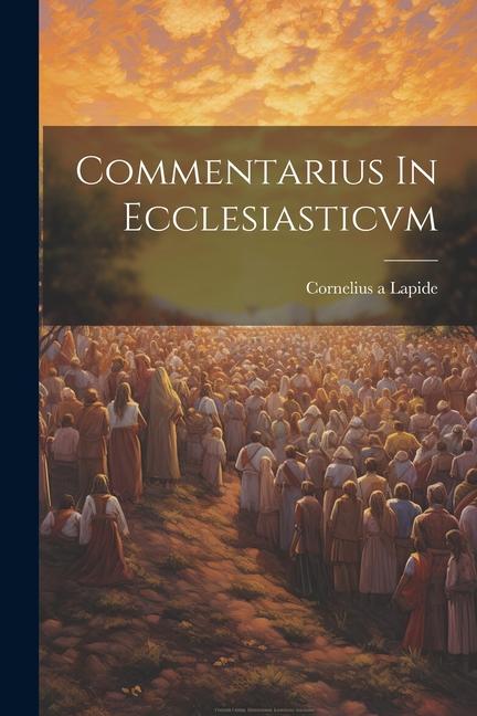 Knjiga Commentarius In Ecclesiasticvm Cornelius a Lapide