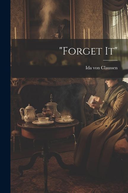 Βιβλίο "forget It" Ida von Claussen