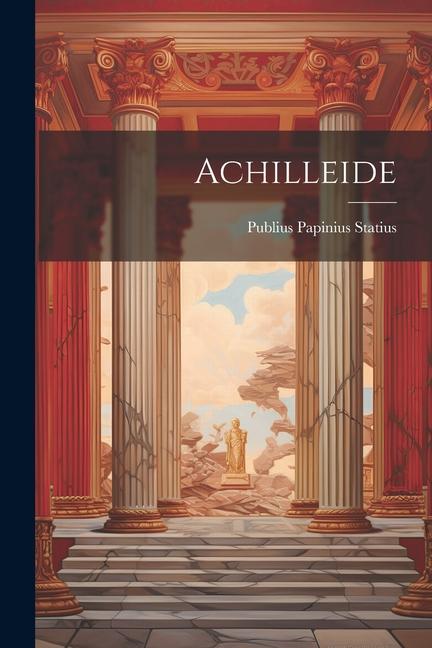 Knjiga Achilleide Publius Papinius Statius
