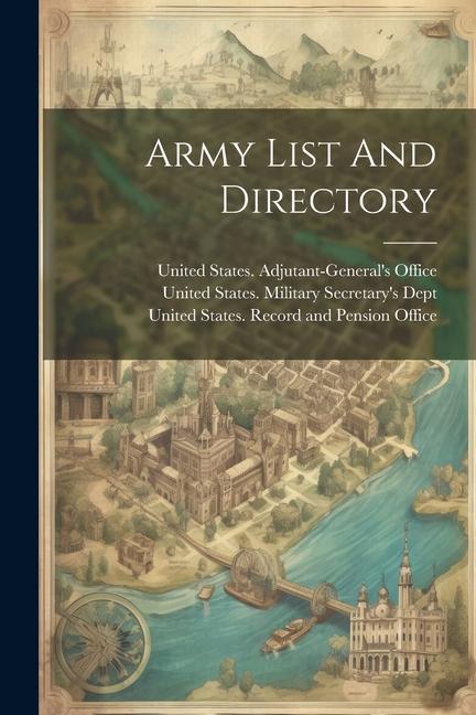 Knjiga Army List And Directory United States Record and Pension Off