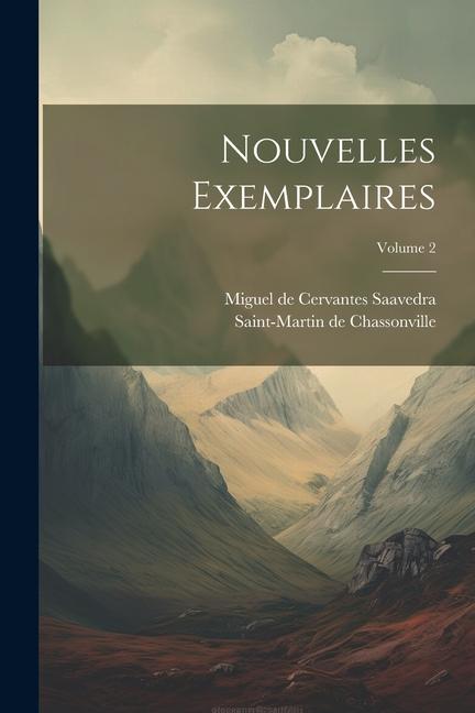 Carte Nouvelles Exemplaires; Volume 2 Saint-Martin de Chassonville (Abbé)