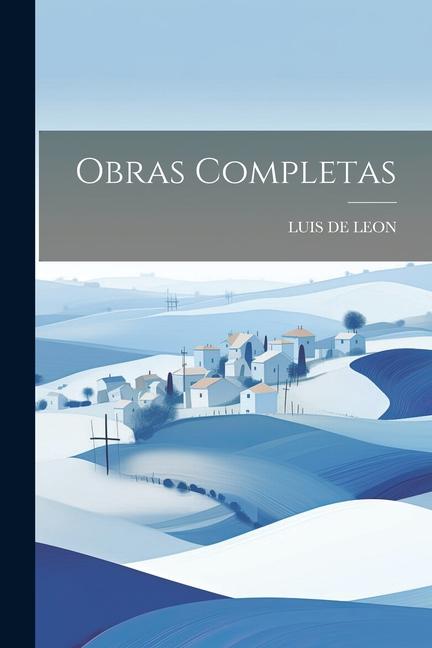 Knjiga Obras Completas LUIS DE LEON