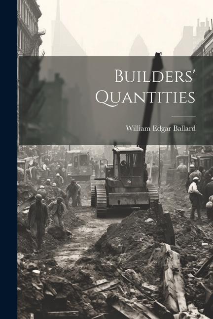 Knjiga Builders' Quantities William Edgar Ballard
