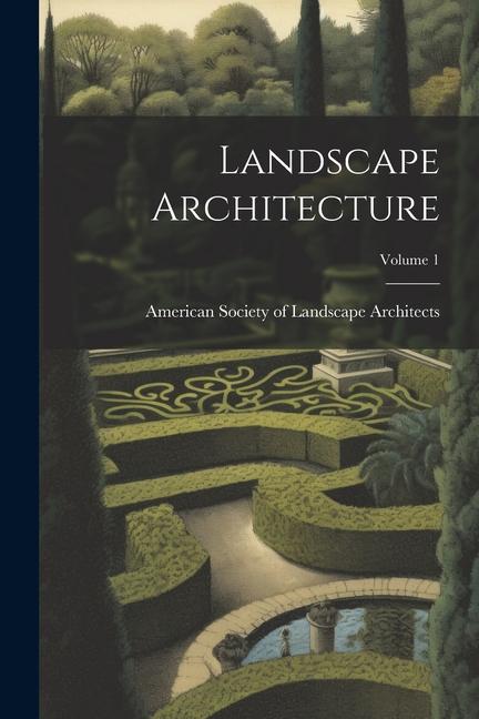 Buch Landscape Architecture; Volume 1 