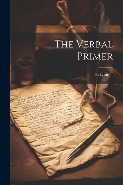 Книга The Verbal Primer S. (Samuel) 1833-1904 Lander