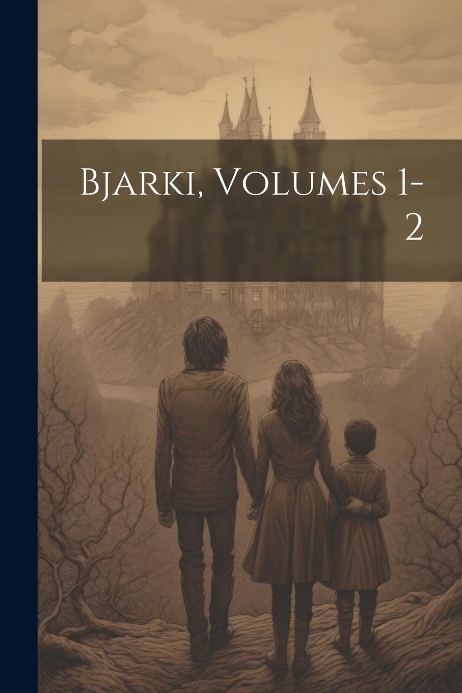 Книга Bjarki, Volumes 1-2 Anonymous