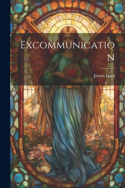 Book Excommunication James Lord