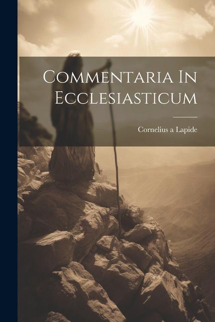 Knjiga Commentaria In Ecclesiasticum Cornelius a Lapide