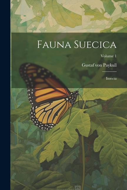 Βιβλίο Fauna Suecica: Insecta; Volume 1 Gustaf von Paykull