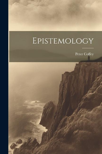 Knjiga Epistemology Peter Coffey