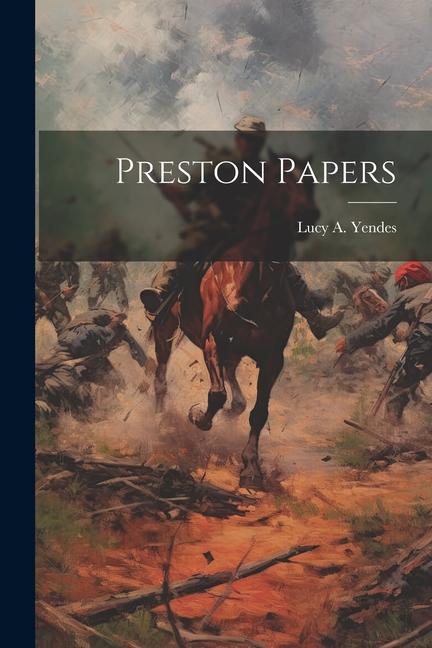 Knjiga Preston Papers Lucy A. 1851- Yendes