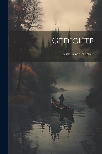 Knjiga Gedichte Ernst Feuchtersleben (Freiherr von)