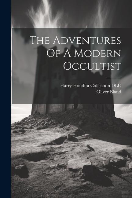 Knjiga The Adventures Of A Modern Occultist Harry Houdini Collection (Library of